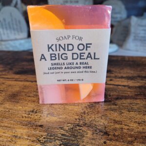Soap For Kind Of A Big Deal
