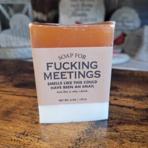 Soap for Fucking Meetings