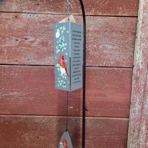 Sturdy windchime that displays " A gentle reminder that we're never apart, my spirit will live on forever there within your heart. And when you see a cardinal, here to brighten your day, remember that I'm there with you, and there I'll always stay"